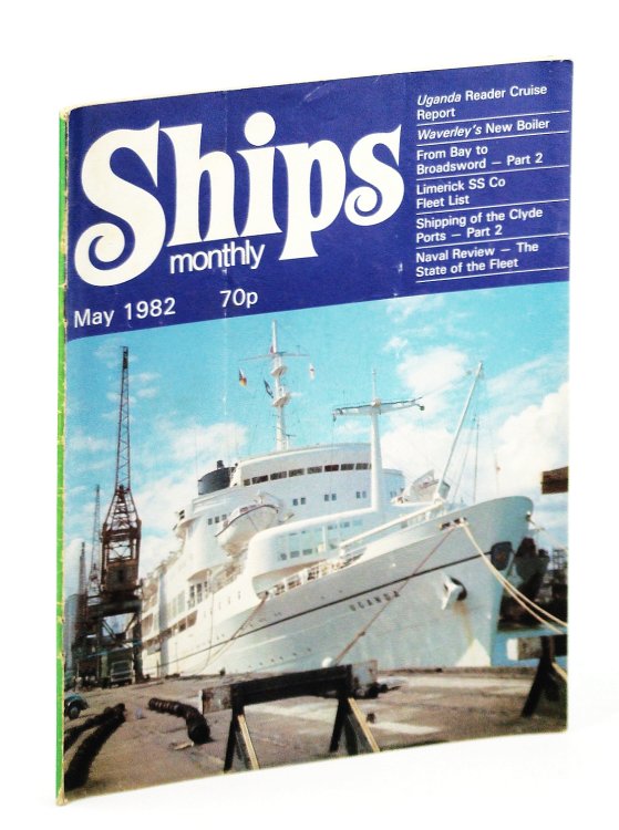 Ships Monthly - The Magazine for Shiplovers Ashore and Afloat, May 1982 - Limerick Steamship Co Fleet List (part 2)