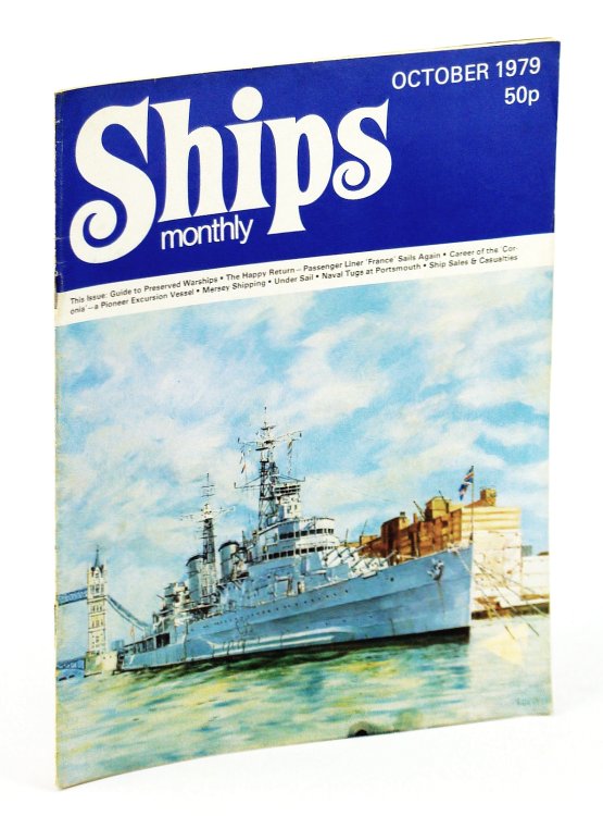 Ships Monthly - The Magazine for Shiplovers Ashore and Afloat, October 1979 - The Career of the 'Coronia'