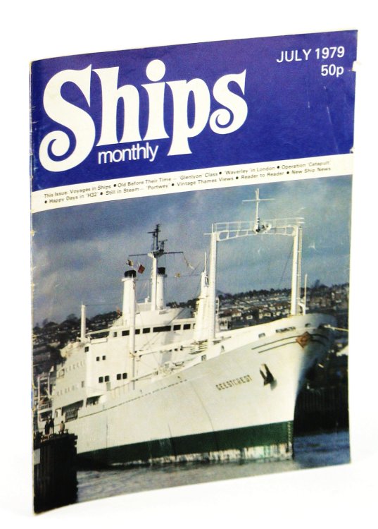 Ships Monthly - The Magazine for Shiplovers Ashore and Afloat, July 1979 - Operation 'Catapult'