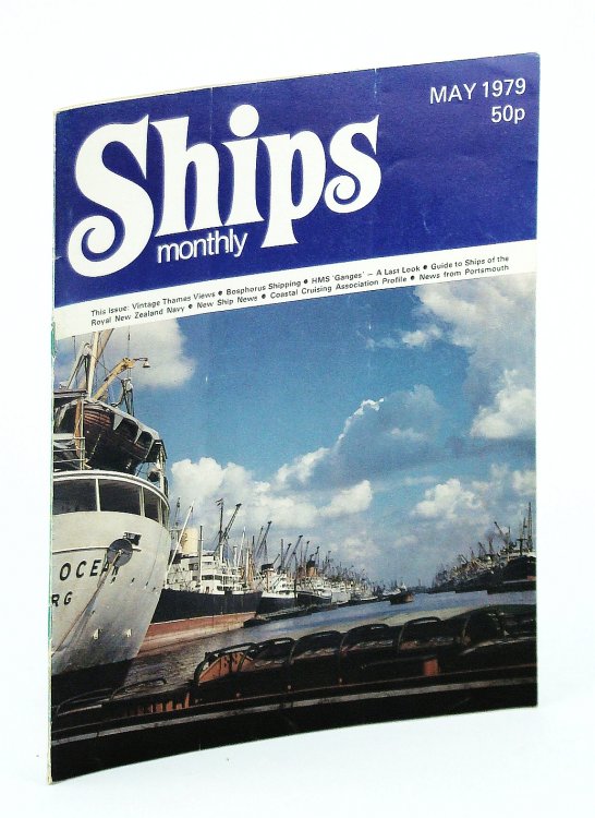 Ships Monthly - The Magazine For Shiplovers Ashore and Afloat, May 1979: HMS 'Ganges' - A Last Look