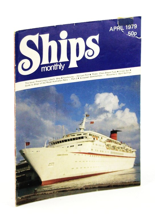 Ships Monthly - The Magazine For Shiplovers Ashore and Afloat, April 1979: Kaohsiung - Taiwan's Famous Ship-Breaking Yards