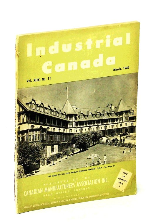 Industrial Canada [Magazine] March [Mar.], 1949, Vol. XLIX, No. 11 - Cover Photo of The Algonquin Hotel at St. Andrews-by-the-Sea, N.B.
