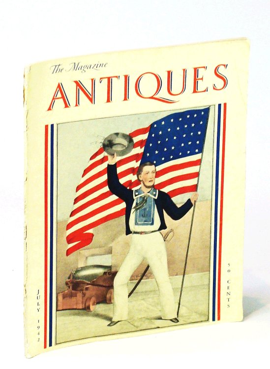 The Magazine Antiques, July 1942, Vol. XLII, No. 1: Charleston Gunsmiths / Zachary Taylor Kerchiefs