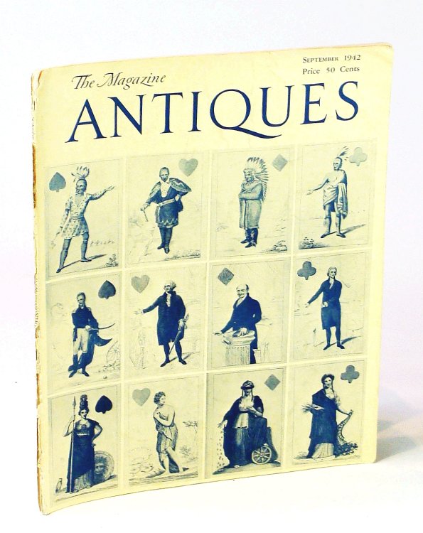 The Magazine Antiques, September [Sept.] 1942, Vol. XLII, No. 3: Cards for Kings and Kibitzers / Who Trained David Rittenhouse