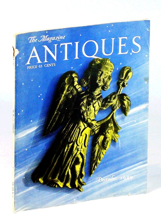 The Magazine Antiques, December [Dec] 1949, Vol. LVI, No. 6: Coppersmithing in Early America / Doll Collection of Mrs. George H. Savage