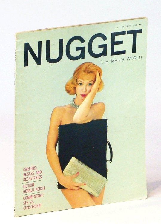 Nugget Magazine - The Man's World, October [Oct.] 1959, Volume 4, Number 5: Sex Vs. Censorship / Jack Douglas