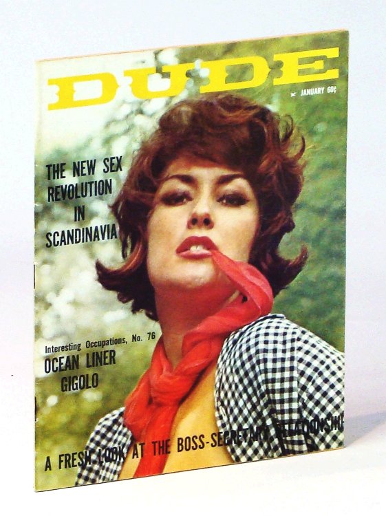 The Dude Magazine, January [Jan.] 1965, Volume 7, Number 17: The New Sex Revolution in Scandinavia