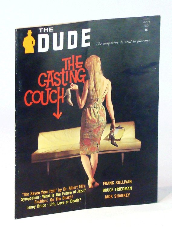 Image for The Dude - The Magazine Devoted to Pleasure, January [Jan.) 1962, Volume 6, Number 3: The Casting Couch / Lenny Bruce The Dude - The Magazine Devoted to Pleasure, January [Jan.) 1962, Volume 6, Number 3: The Casting Couch / Lenny Bruce