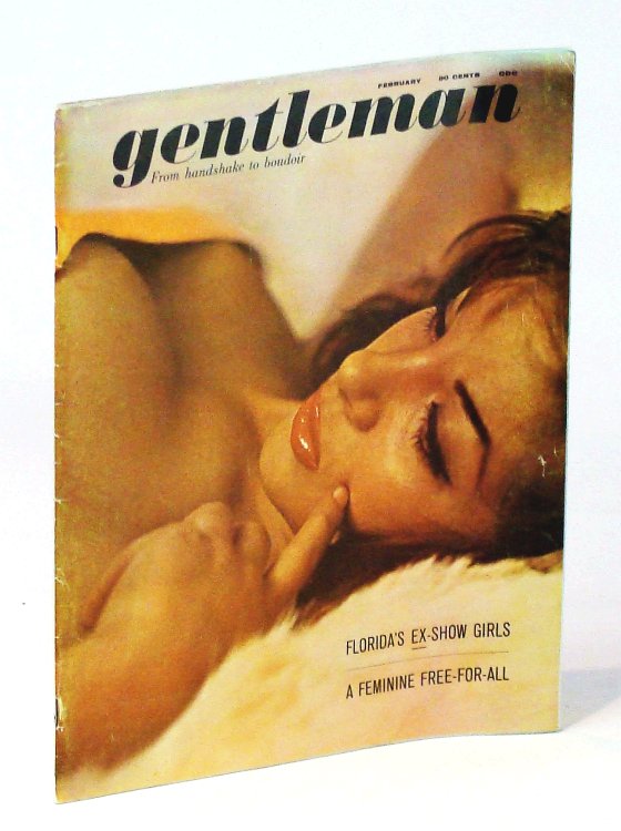 Gentleman [Magazine] - From Handshake to Boudoir, February [Feb.] 1961, Volume I, Number 4 - Chorus Girl Brawl