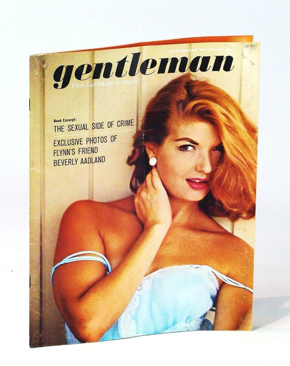 Gentleman [Magazine] - From Handshake to Boudoir, September [Sept.] 1960, Volume 1 , Number 2 - Errol Flynn's Young Friend Beverly Aadland