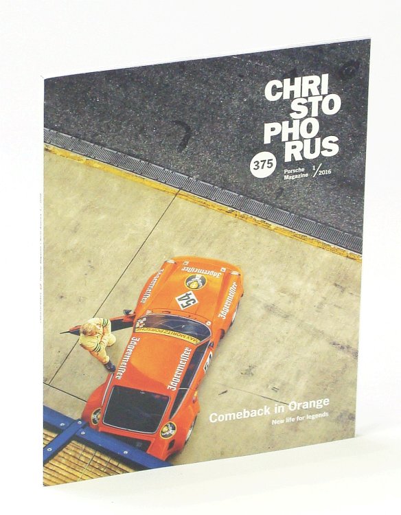 Christophorus - The Porsche Magazine, North America #375, Issue 1 / 2016: Comeback for Racer Eckhard Schimpf
