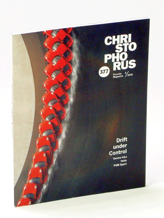 Christophorus - The Porsche Magazine, North America #377, Issue 3 / 2016: Drift Under Control