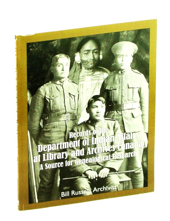 Records Of The Department Of Indian Affairs At Library And Archives Canada - A Source for Genealogical Research