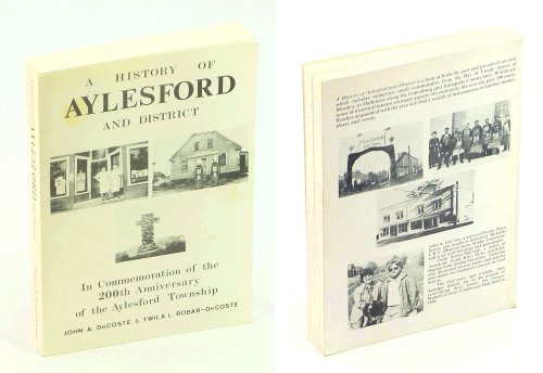 A History of Aylesford and District - In Commemoration of the 200th Anniversary of the Aylesford Township [Nova Scotia Local History]