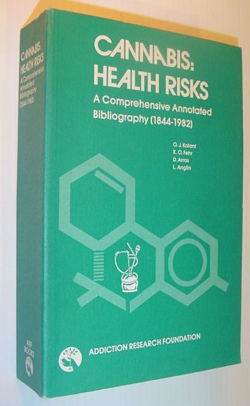 Cannabis: Health Risks: A Comprehensive Annotated Bibliography (1844 - 1982) - Bibliographic Series No. 16