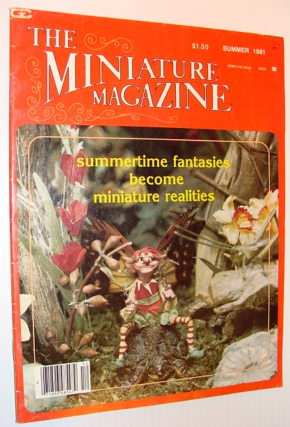 Image for The Miniature Magazine, Summer 1981 - Summertime Fantasies Become Miniature Realities The Miniature Magazine, Summer 1981 - Summertime Fantasies Become Miniature Realities