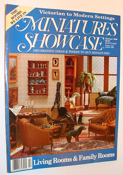 Miniatures Showcase Magazine, Summer 1990 - Living Rooms and Family Rooms