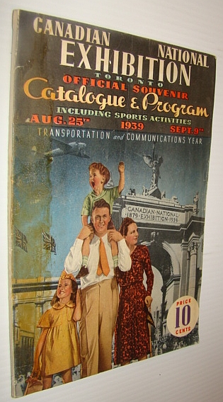 Canadian National Exhibition (C.N.E.) Toronto Official Souvenir Catalogue and Program, August 25 - September 9, 1939 - Transportation and Communications Year