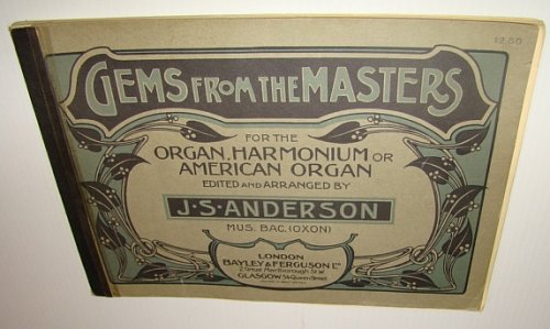 Gems from the Masters for the Organ, Harmonium or American Organ