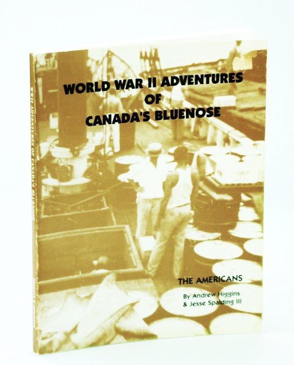 World War II Adventures of Canada's Bluenose - The Americans