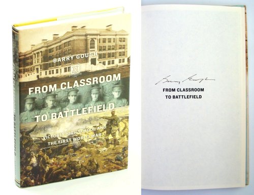 From Classroom To Battlefield - Victoria [B.C.] High School And The First World War