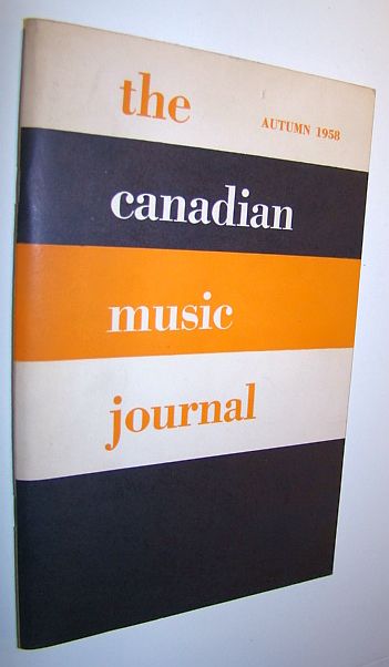 The Canadian Music Journal, Autumn 1958, Volume III, Number 1 - W.J. Turner, 1899-1946