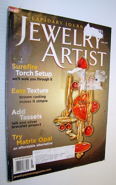 Jewelry Artist (Lapidary Journal) Magazine, June 2007, Volume 61, No. 3