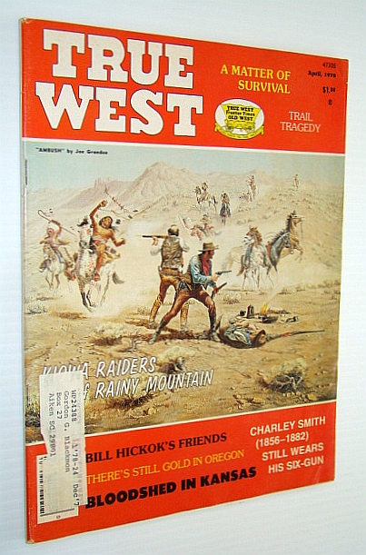 Image for True West Magazine, April 1978 - The Kiowa Raiders of Rainy Mountain True West Magazine, April 1978 - The Kiowa Raiders of Rainy Mountain