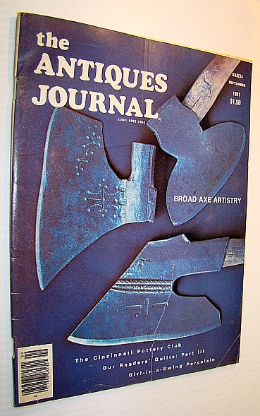 The Antiques Journal (Magazine), September, 1981 - Vol. 36, No. 9 - Broad Axe Artistry