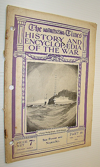 The Times History and Encyclopaedia of the War, Part 89 (Eighty-Nine), May 2, 1916 - Sea Power and Neutrality