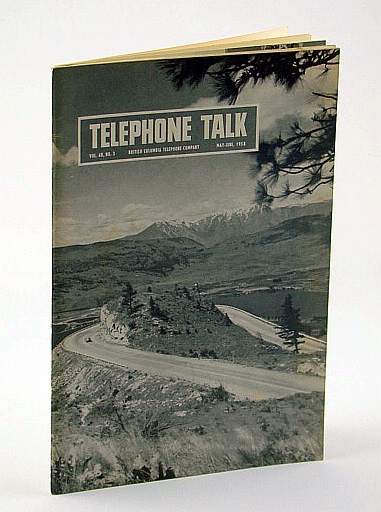 Image for Telephone Talk, Magazine of the British Columbia Telephone Company (B.C. Tel), May - June, 1958 Telephone Talk, Magazine of the British Columbia Telephone Company (B.C. Tel), May - June, 1958