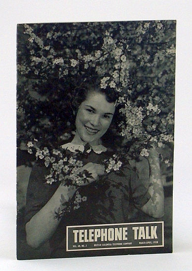 Image for Telephone Talk, Magazine of the British Columbia Telephone Company (B.C. Tel), March - April, 1958 Telephone Talk, Magazine of the British Columbia Telephone Company (B.C. Tel), March - April, 1958