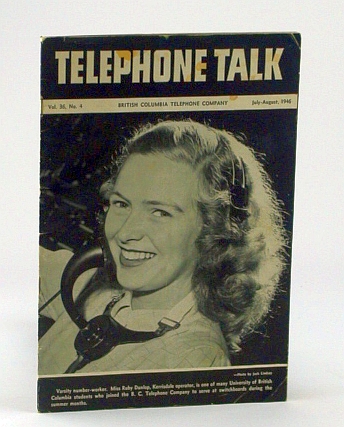 Telephone Talk, September - July - August 1947: Magazine of the British Columbia Telephone Company (B.C. Tel.) - Ruby Dunlop Cover Photo