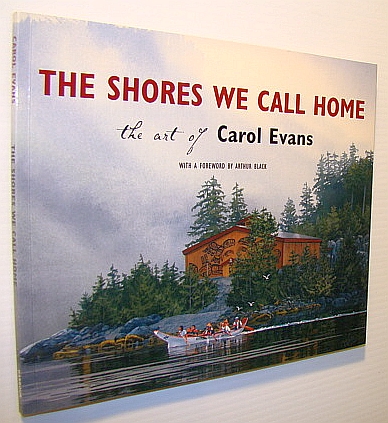Image for The Shores We Call Home: The Art of Carol Evans The Shores We Call Home: The Art of Carol Evans