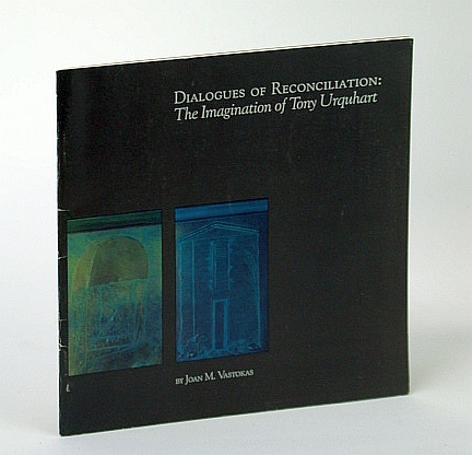 Image for Dialogues of Reconciliation: The Imagination of Tony Urquhart; Dialogues of Reconciliation: The Imagination of Tony Urquhart;