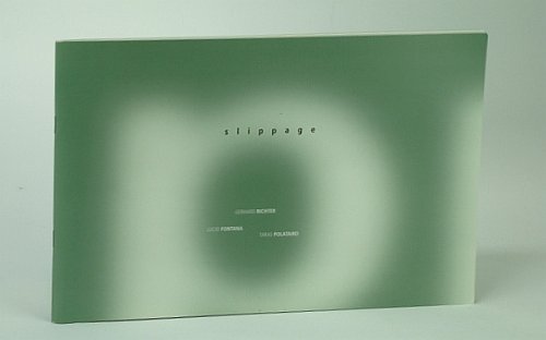 Image for Slippage: Gerhard Richter, Lucio Fontana, Taras Polataiko Slippage: Gerhard Richter, Lucio Fontana, Taras Polataiko