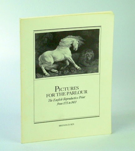 Pictures for the Parlour: The English Reproductive Print from 1775 to 1900