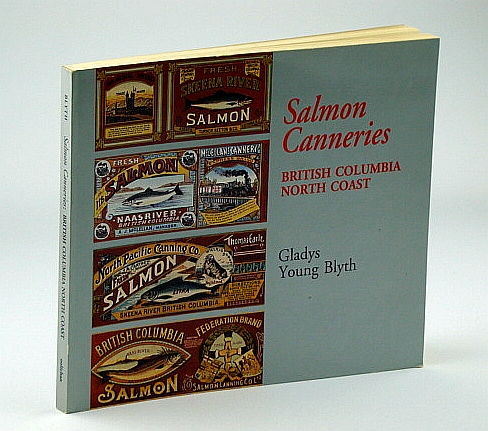Salmon Canneries: British Columbia North Coast