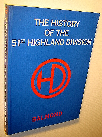 Image for The History of the 51st Highland Division 1939-1945 The History of the 51st Highland Division 1939-1945
