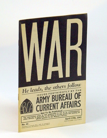 WAR: The Life and Times of O.C.T.U. Training. No. 42, April (Apr.) 17th, 1943