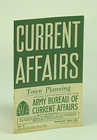 Current Affairs, Number 27: Reconstruction - Town Planning, September (Sept.) 26th, 1942