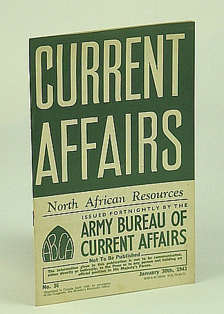 Current Affairs, Number 36: North African Resources. January (Jan.) 30th, 1943