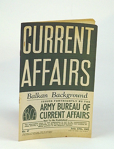 Current Affairs, Number 47: Balkan Background, July 17th, 1943