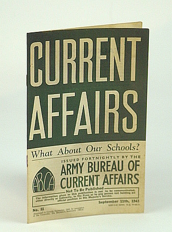 Current Affairs, Number 51: What About Our Schools. September (Sept.) 11th, 1943