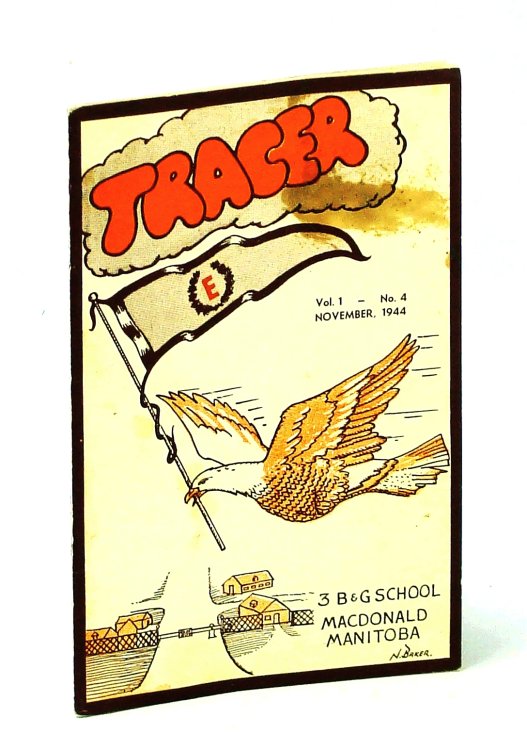 Tracer Magazine, Vol. 1, No. 4, November (Nov.), 1944 - Monthly Publication of No. 3 Bombing and Gunnery (B & G) School , R.C.A.F.
