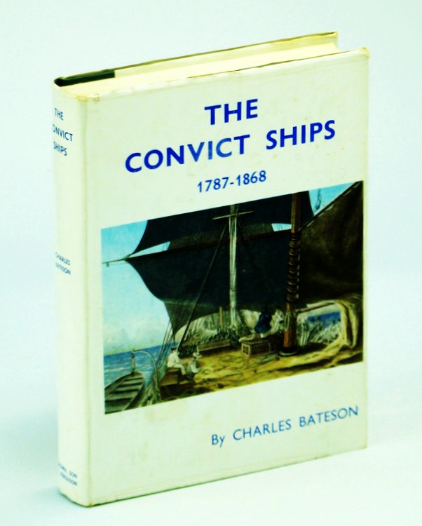 Image for The Convict Ships 1787-1868 The Convict Ships 1787-1868