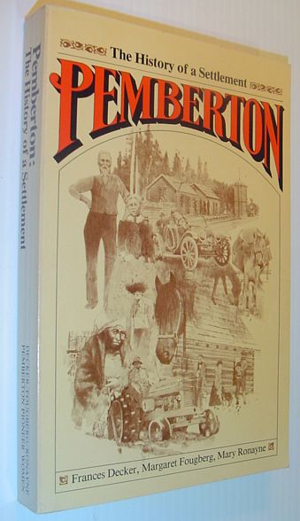 Image for Pemberton - the History of a Settlement Pemberton - the History of a Settlement