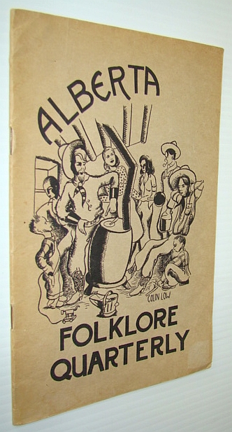 Image for Alberta Folklore Quarterly, March 1945, Vol. 1, No. 1 Alberta Folklore Quarterly, March 1945, Vol. 1, No. 1