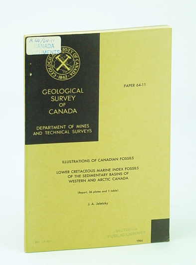 Illustrations of Canadian Fossils: Lower Cretaceous Marine Index Fossils of the Sedimentary Basins of Western and Arctic Canada (Paper 64-11)