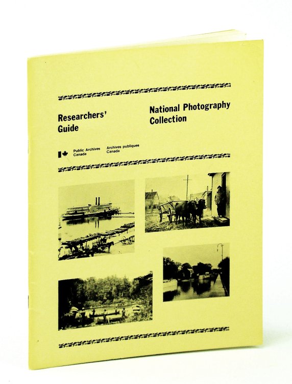 Researchers' Guide: National Photography Collection, Public Archives of Canada